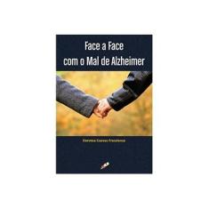 Imagem de Face a Face com o Mal de Alzheimer - Fracalanza, Dorotea Cuevas - 9788575552056