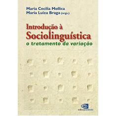 Imagem de Introdução À Sociolínguística - O Tratamento da Variação - Mollica, Maria Cecilia; Braga, Maria Luiza - 9788572442220