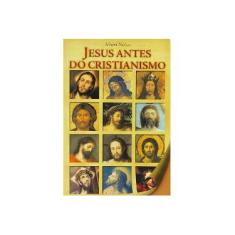 Imagem de Jesus Antes do Cristianismo - Nolan, Albert - 9788534912709