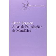 Imagem de Aulas de Psicologia e de Metafísica - Henri Bergson - 9788578278281
