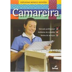 Imagem de Camareira. Mercado Profissional, Ambiente de Trabalho, Rotina de Serviço - Giovanna Bonelli Oiveira De Castro - 9788539611454
