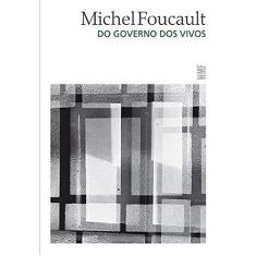 Imagem de Do Governo Dos Vivos - Foucault, Michel - 9788578278922