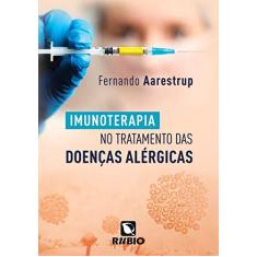Imagem de Imunoterapia No Tratamento Das Doenças Alérgicas - Aarestrup, Fernando - 9788584110759