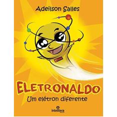 Imagem de Eletronaldo - Um Elétron Diferente - Salles, Adeilson - 9788563808332