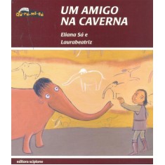 Imagem de Um Amigo Na Caverna - Col. Dó-ré-mi-fá - Nova Ortografia - Sa, Eliana - 9788526281356