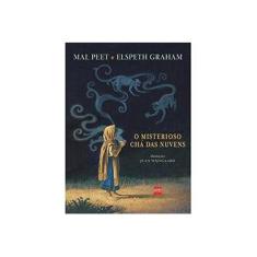 Imagem de O Misterioso Chá das Nuvens - Mal Peet - 9788576758099