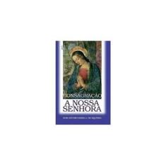 Imagem de Consagrado à Nossa Senhora - Dom Antônio Maria A. De Siqueira - 9788572007016
