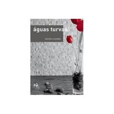 Imagem de Águas Turvas - Caldeira, Helder; Caldeira, Helder - 9788565850124