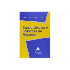 Imagem de Concorrencias e Licitacoes no Mercosul - Guimaraes, Marco A. Miranda - 9788573480542
