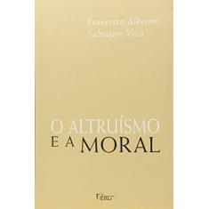 Imagem de O Altruísmo e a Moral - Alberoni, Francesco - 9788532500328