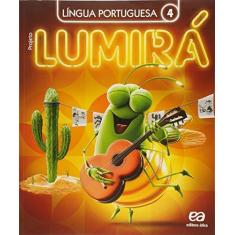 Imagem de Projeto Lumirá: Língua Portuguesa - 4º Ano - Editora &#193;tica - 9788508178803