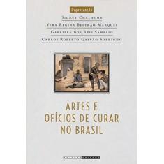 Imagem de Artes e Ofícios de Curar no Brasil - S. Chalhoub - 9788526806634