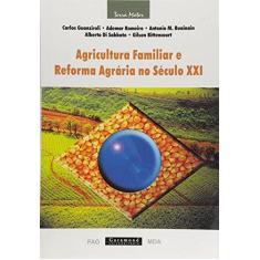 Imagem de Agricultura Familiar e Reforma Agrária no Século Xxi - Carlos Guanziroli - 9788586435546