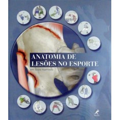 Imagem de Anatomia de Lesões No Esporte - Um Guia Ilustrado - Hutchinson, Mark - 9788520432389