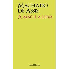 Imagem de A Mão e A Luva - Col. A Obra-prima de Cada Autor - 2ª Ed. 2013 - Assis, Machado De - 9788572329422