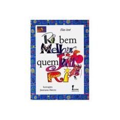 Imagem de Ri Bem Melhor Quem Junto Ri - Elias José - 9788527405997