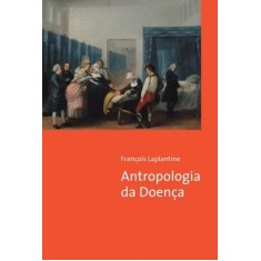 Imagem de Antropologia da Doença - 4ª Ed. 2010 - Laplantine, Francois - 9788578272593