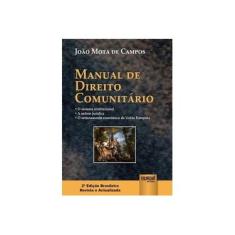 Imagem de Manual de Direito Comunitário - 2ª Ed. - Campos, João Mota De - 9788536218380