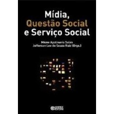 Imagem de Mídia Questão Social e Serviço Social - 3ª Ed. 2011 - Ruiz, Jefferson Lee De Souza; Sales, Mione Apolinario - 9788524915031