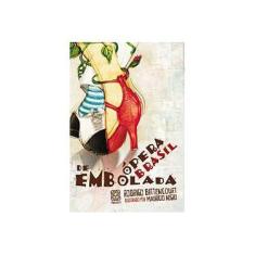 Imagem de Ópera Brasil de Embolada - Rodrigo Bittencourt, Maurício Negro - 9788534702812