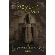 Imagem de Asylum. A Fuga - Madeleine Roux - 9788592783181