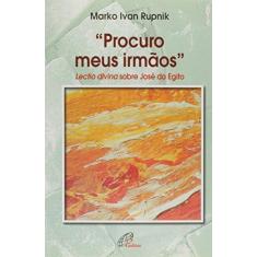 Imagem de Procuro Meus Irmaos - Marko Ivan Rupnik - 9788535615074