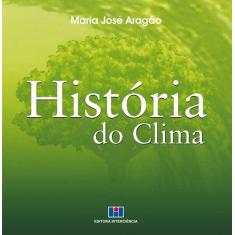 Imagem de História do Clima - Aragão, Maria José - 9788571931961