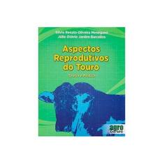 Imagem de Aspectos Reprodutivos do Touro - Teoria e Prática - Barcellos, Júlio Otávio Jardim; Oliveira Menegassi, Silvio Renato - 9788598934228