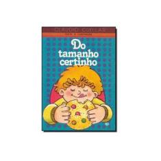 Imagem de Do Tamanho Certinho - Capa Comum - 9788535630671