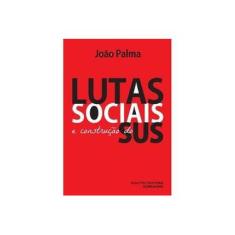 Imagem de Lutas Sociais e Construção do Sus - Palma, João - 9788584040629