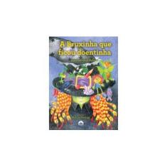 Imagem de A Bruxinha Que Ficou Doentinha - Aguiar, Luiz Antonio - 9788501401267