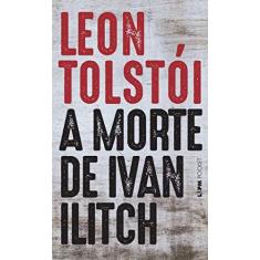 Imagem de A Morte de Ivan Ilitch - Col. L&pm Pocket - Tolstoi, Leon - 9788525406002