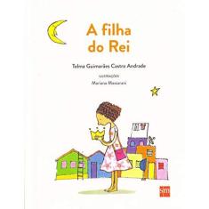 Imagem de A Filha do Rei - Col. Muriqui - 2ª Ed. 2015 - Andrade, Telma Guimarães Castro - 9788541812412