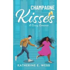 Imagem de Champagne Kisses: A Curvy Romance