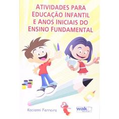 Imagem de Atividades Para Educaçao Infantil E Anos Iniciais Do Ensino Medio Fundamental - Capa Comum - 9788578541774