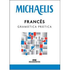 Imagem de Michaelis - Francês - Gramática Prática - Jelssa Ciardi Avolio E Mára Lucia Faury; - 9788506078693