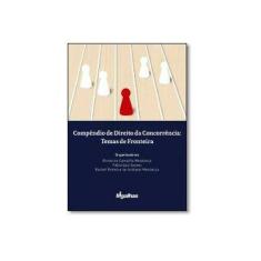 Imagem de Compêndio de Direito da Concorrência. Temas de Fronteira - Elvino De Carvalho Mendonça - 9788561707590