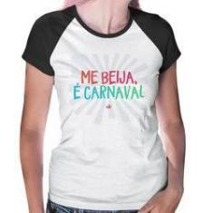 Imagem de Baby Look Raglan Me Beija, É Carnaval - Foca Na Moda