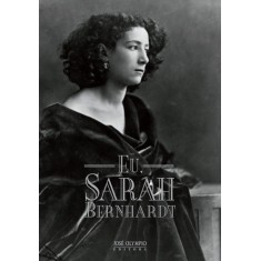Imagem de Eu, Sarah Bernhardt - Bernhardt, Sarah - 9788503011297