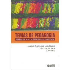 Imagem de Temas de Pedagogia - Diálogos Entre Didática e Currículo - Libaneo, Jose Carlos; Alves, Nilda - 9788524919428