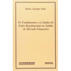 Imagem de Os Fund e os Limites Poder Regul Ambito Merc. - Nunes, Simone Lahorgue - 9788571471597