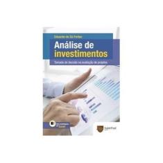 Imagem de Análise de Investimentos - Tomada de Decisão na Avaliação de Projetos - Fortes, Eduardo De Sá; Fortes, Eduardo De Sá - 9788580041040