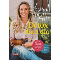 Imagem de Detox Dia A Dia - Pfeiffer, Astrid - 9788578813680
