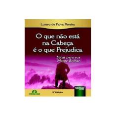 Imagem de Que Não Está na Cabeça e o que Prejudica, O - Lutero De Paiva Pereira - 9788536265049