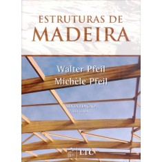 Imagem de Estruturas de Madeira - 6ª Ed. 2012 - Pfeil, Walter - 9788521613855
