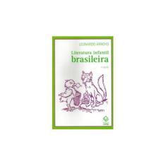 Imagem de Literatura Infantil Brasileira - 3ª Ed. 2011 - Arroyo, Leonardo - 9788539300945