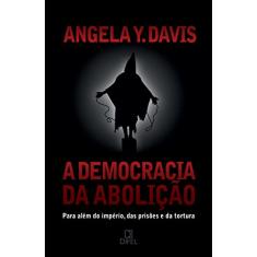Imagem de A Democracia da Abolição - Davis, Angela Y. - 9788574320977