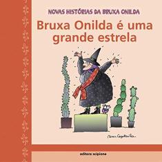 Imagem de Bruxa Onilda É uma Grande Estrela - Col. Novas História da Bruxa Onilda - Capdevila, Roser - 9788526250659