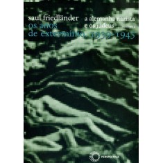 Imagem de A Alemanha Nazista e Os Judeus - Vol. II - Os Anos de Extermínio, 1939-1945 - Friedlander, Saul - 9788527309608