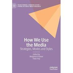 Imagem de How We Use the Media: Strategies, Modes and Styles